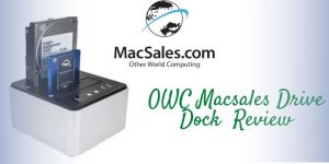 OWC Macsales Drive Dock Review